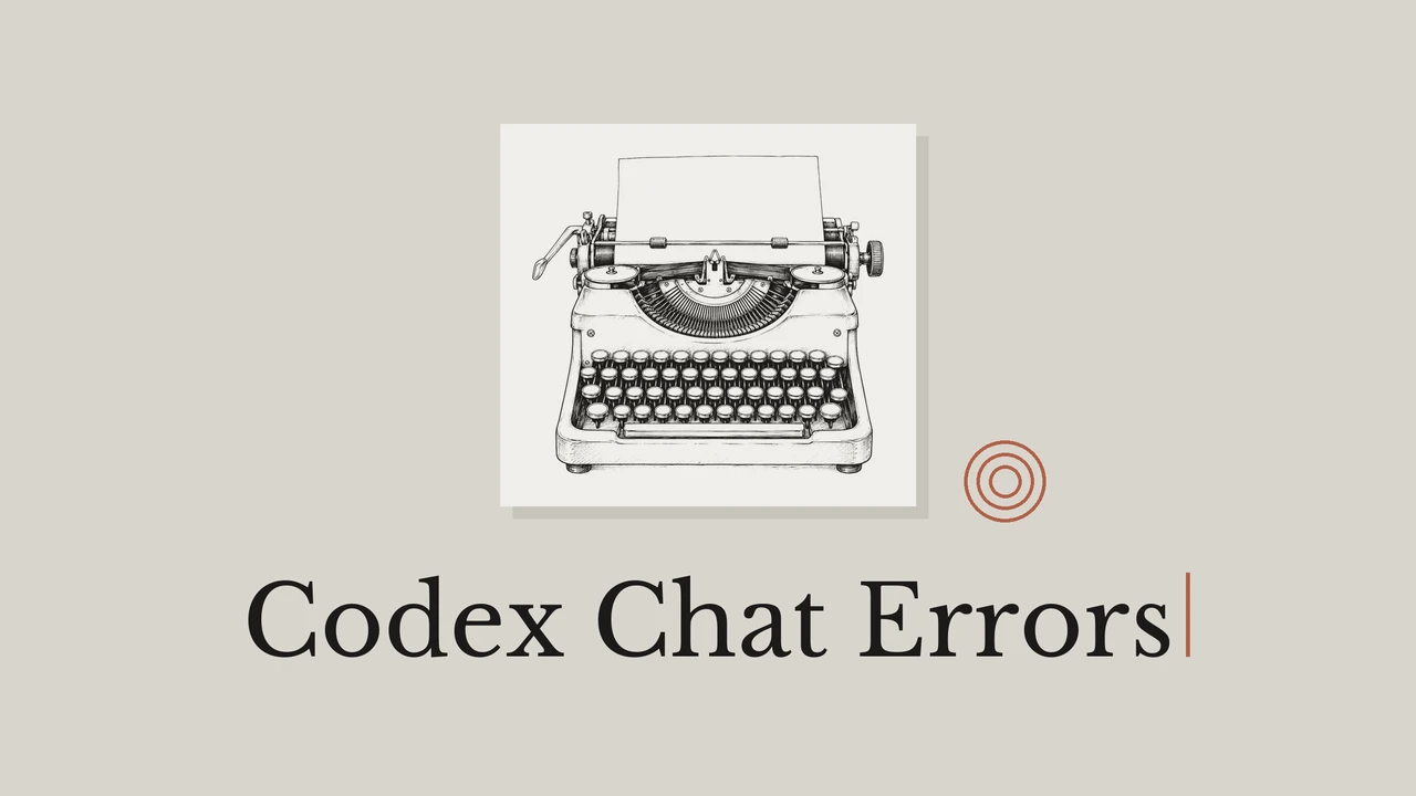 A black ink typewriter on pale card with a warm gray background and the title Codex Chat Errors.