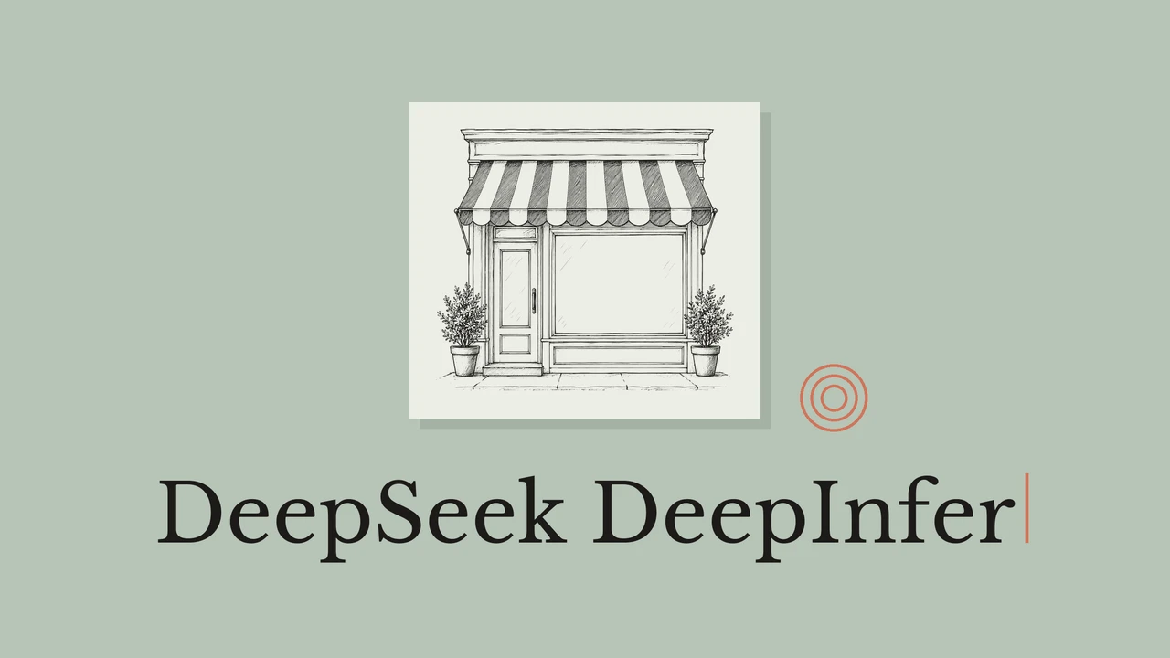 A black ink storefront on a pale card, with a sage background, coral rings and the title DeepSeek DeepInfer.