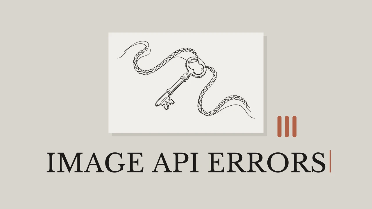 暖灰色背景上，一把由两根绳索连接的 API 钥匙黑色线稿置于浅色卡纸中，旁边有铁锈色竖条，标题为 Image API Errors
