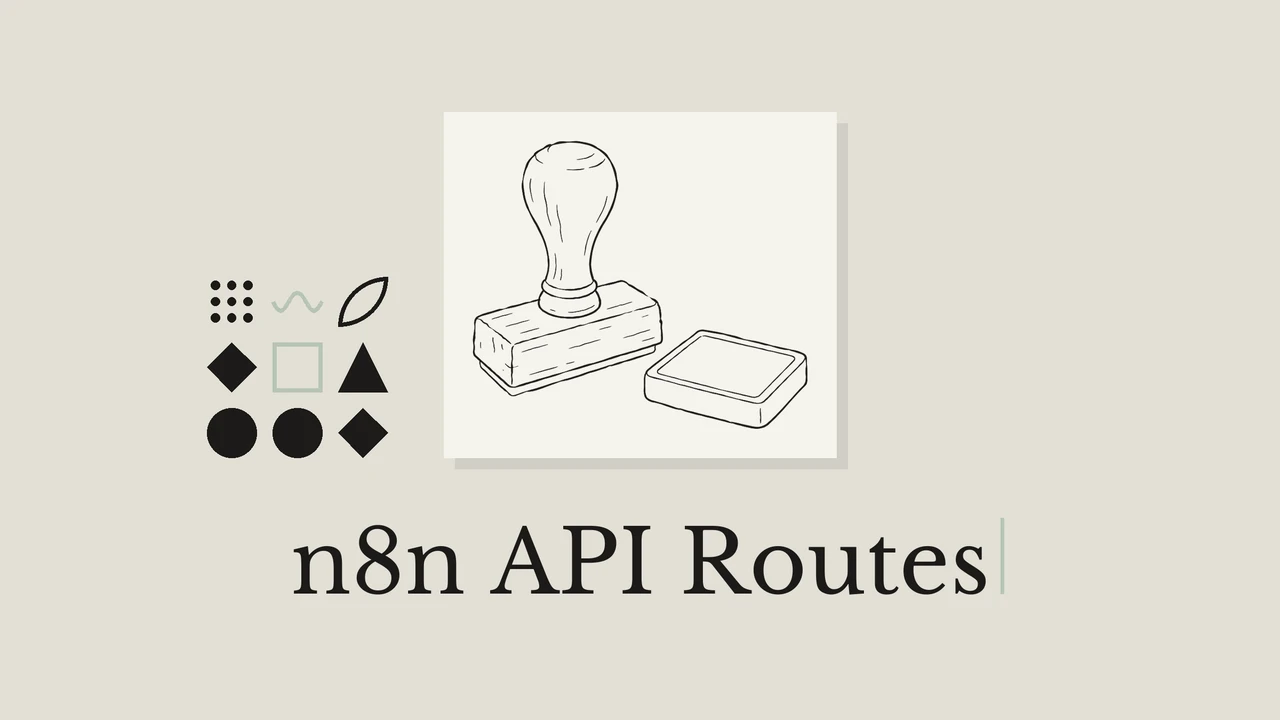 A rubber stamp drawn in black ink on a pale card, a cream background and the title n8n API Routes.