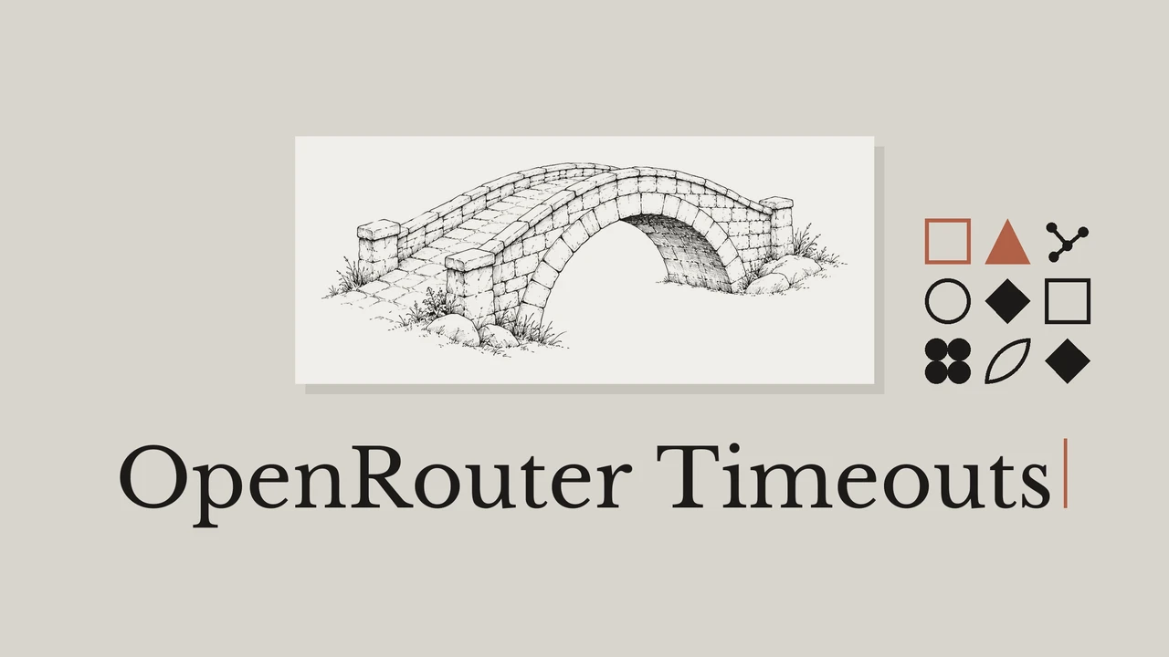 Black ink bridge on pale paper with the title OpenRouter Timeouts.