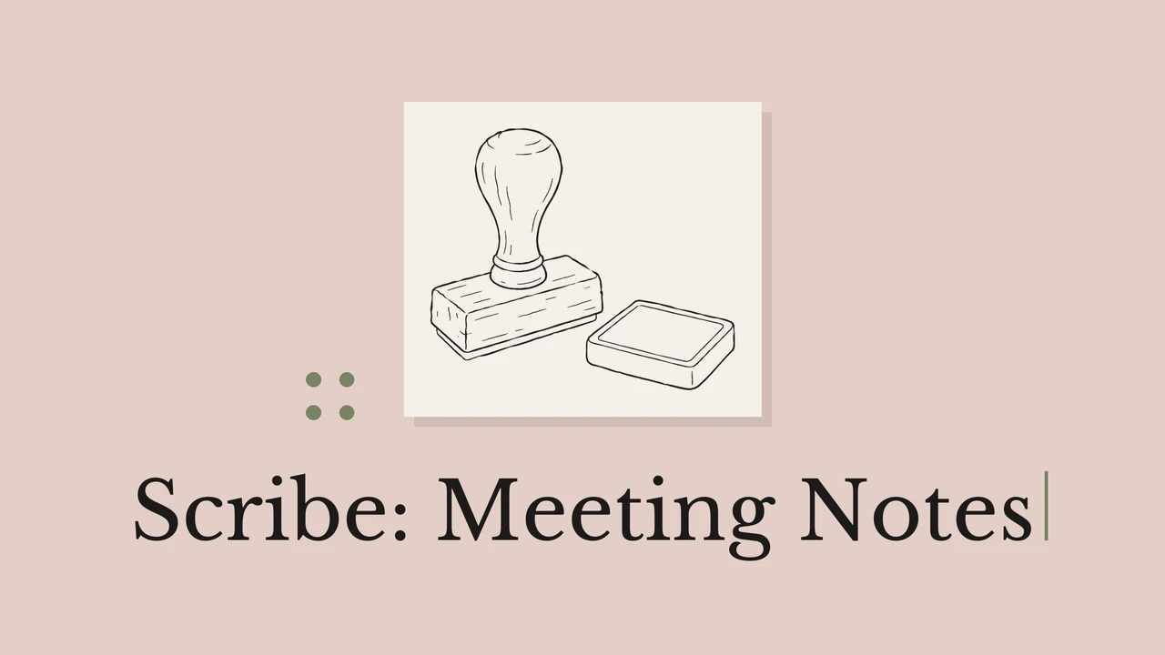 Rubber stamp and ink pad on a pale card, dusty-pink background, olive dots and the title Scribe: Meeting Notes.